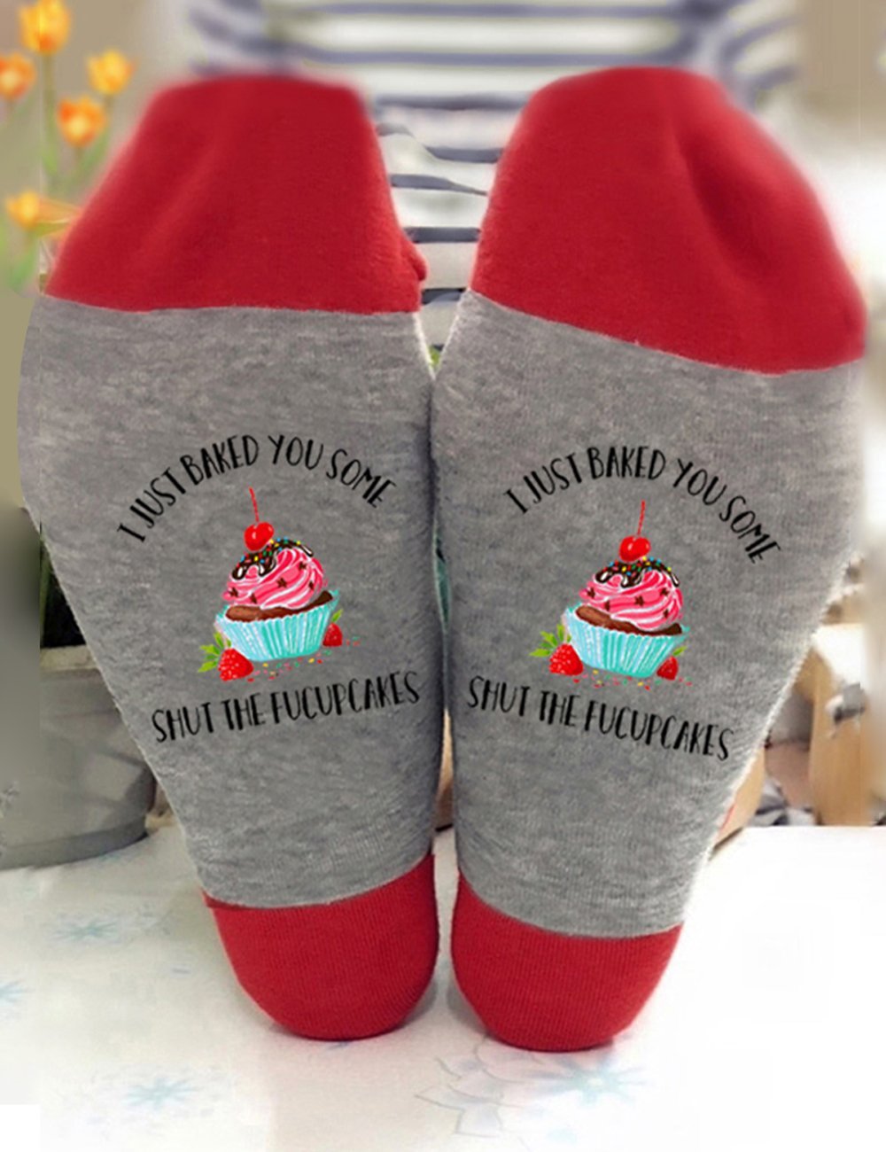 I Just Baked You Some Shut The Fucupcakes Socks